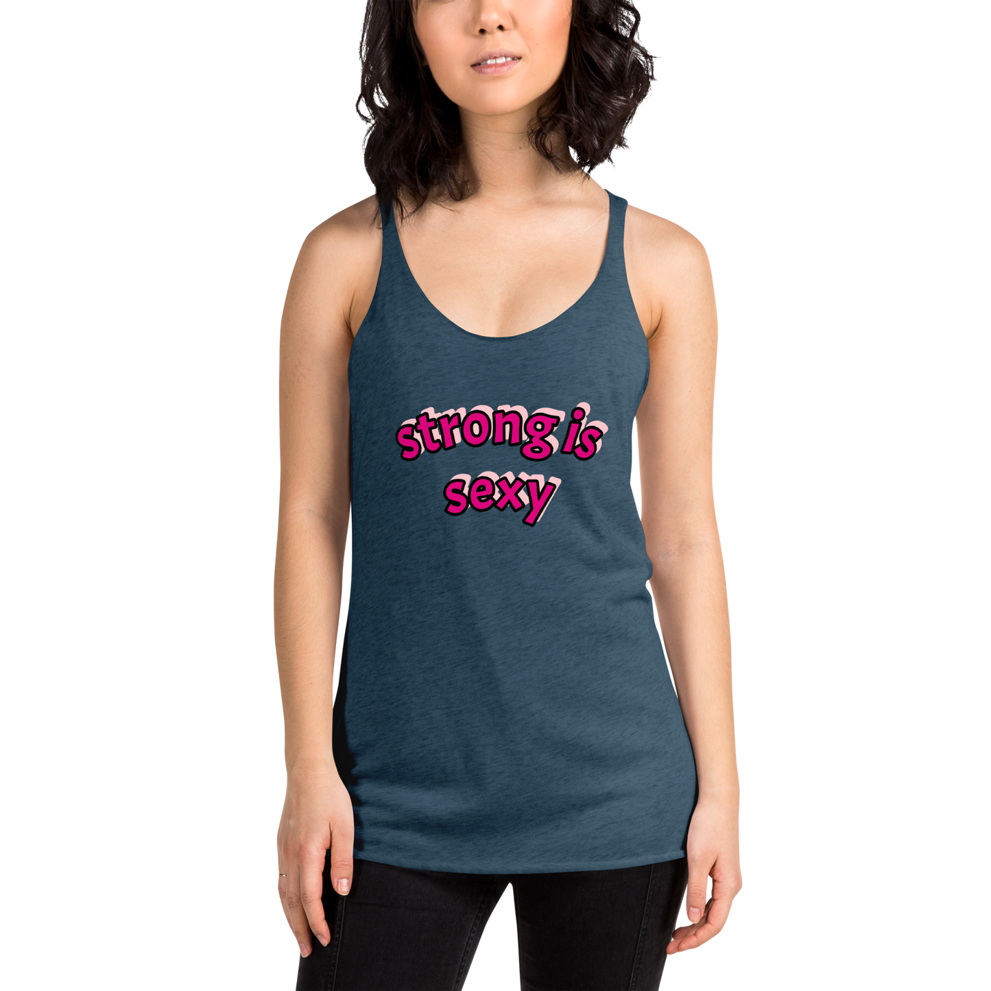 "strong is sexy" Racerback Tank