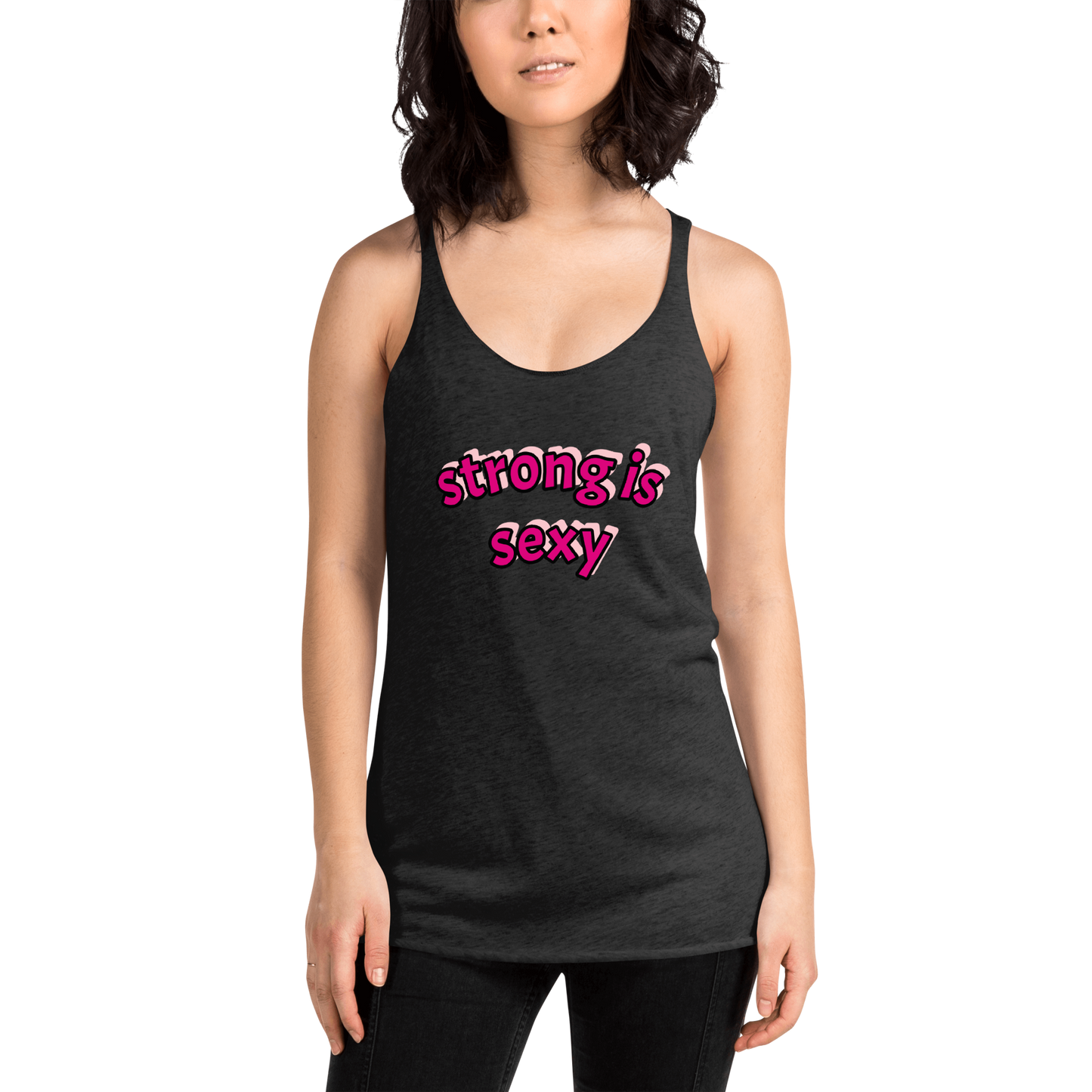 "strong is sexy" Racerback Tank